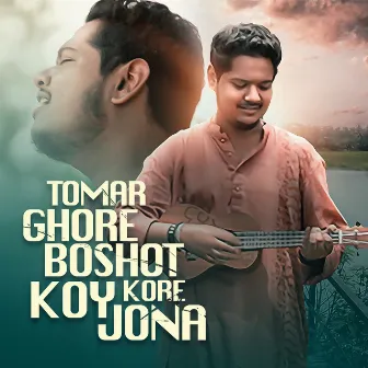 Tomar Ghore Boshot Kore Koy Jona by Dripto