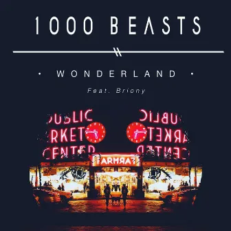 Wonderland (feat. Briony) by 1000 Beasts