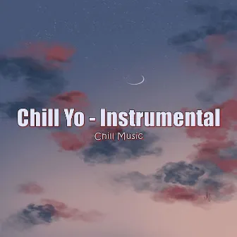 Chill Yo - Instrumental by Unknown Artist