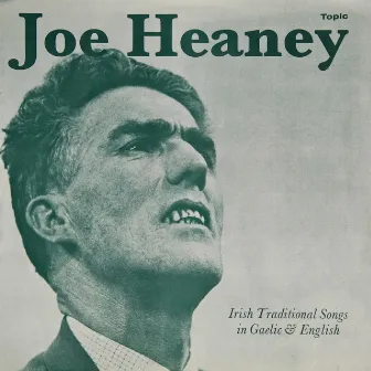 Irish Traditional Songs in Gaelic & English by Joe Heaney