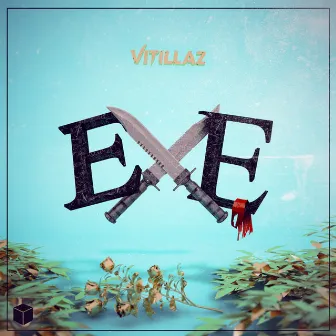 EXE by Vitillaz