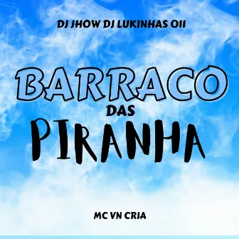 Barraco Das Piranhas by DJ JHOW