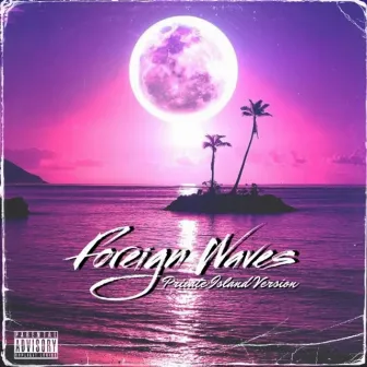 Foreign Waves: Private Island by Jijo Prods