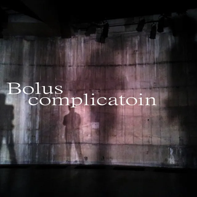 Bolus (Complication)