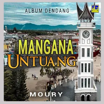 Dendang Mangana Untuang by Moury