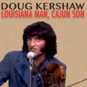 Louisiana Man, Cajun Son by Doug Kershaw