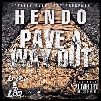 Pave a Way Out by Hendo