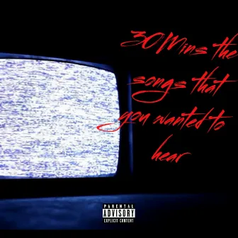 30Mins (The Songs You Wanted To Hear) by Fredo