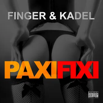 Paxi Fixi by Finger & Kadel