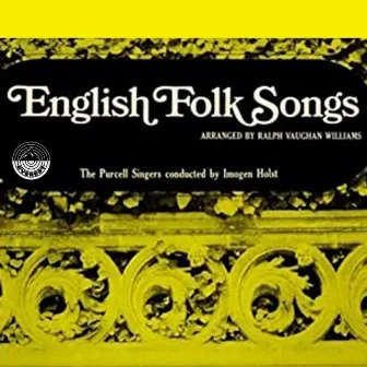 English Folk Songs by The Purcell Singers