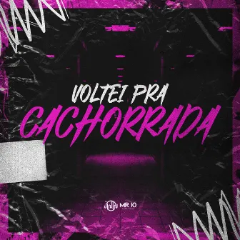 Voltei pra Cachorrada by Baile do Sheik