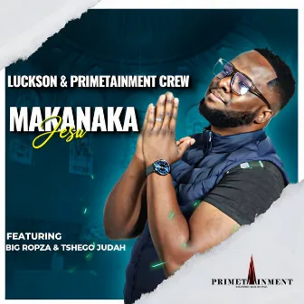 Makanaka Jesu by Luckson