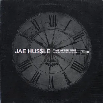 Time After Time by Jae Hussle