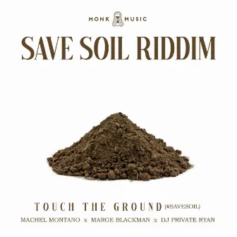 Touch The Ground (#SaveSoil) by Marge Blackman