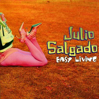 Easy Living by Julio Salgado