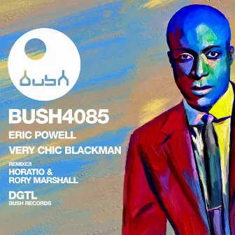 Very Chic Blackman (Remixes) by Eric Powell