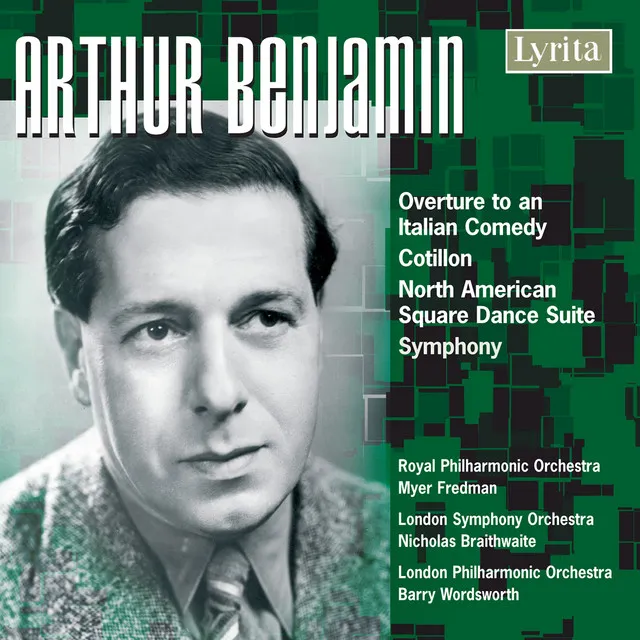 Benjamin: Overture to an Italian Comedy - Cotillon - North American Square Dance Suite - Symphony