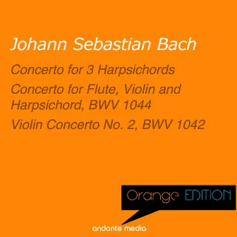 Orange Edition - Bach: Concerto for 3 Harpsichords & Violin Concerto No. 2, BWV 1042 by Nicole Hostettler