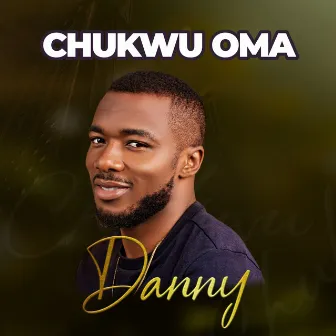 Chukwu Oma by Danny