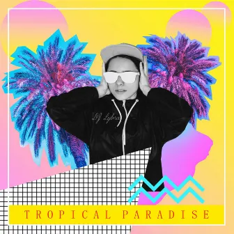 Tropical Paradise by DJ Lybra