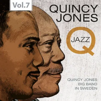 Q - The Jazz Recordings, Vol. 7 by The Quincy Jones Big Band