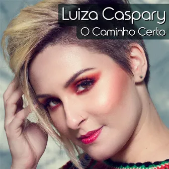 O Caminho Certo by Luiza Caspary