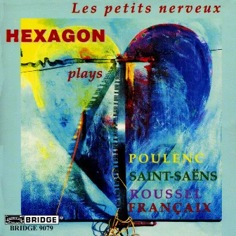 Poulenc, Saint-Saëns & Others: Chamber Music by Hexagon