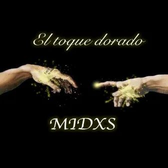 El Toque Dorado by Midxs