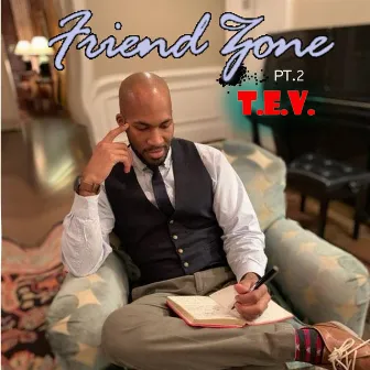 FriendZone, Pt. 2 by T.E.V.