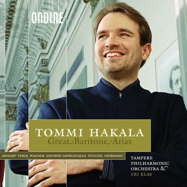 Opera Arias (Baritone): Hakala, Tommi - Verdi, G. / Wagner, R. / Leoncavallo, R. / Puccini, G. / Giordano, U. / Gounod, C.F. / Mozart, W.A.