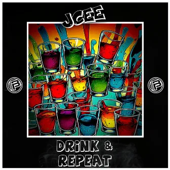 Drink & Repeat by JCEE