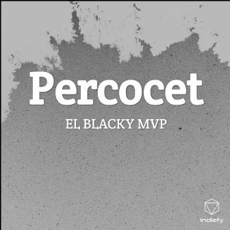 Percocet by EL BLACKY MVP