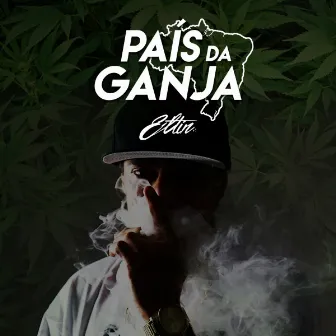 País da Ganja by Eltin