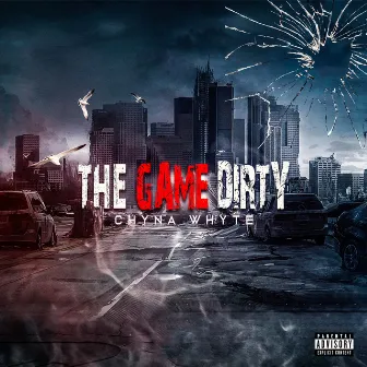 The Game Dirty by Chyna Whyte