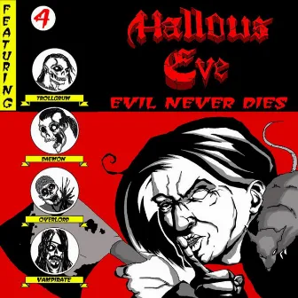 Evil Never Dies by Hallows Eve