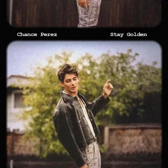 Stay Golden by Chance Perez