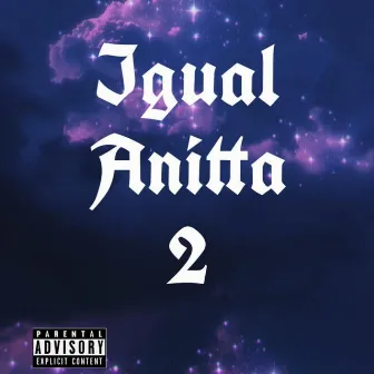 Igual Anitta 2 by Beré Real