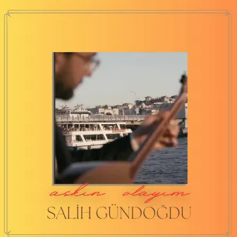 Aşkın Olayım (Bağlama Cover) by Salih Gündoğdu