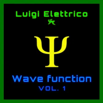 Wave Function, Vol. 1 by Luigi Elettrico