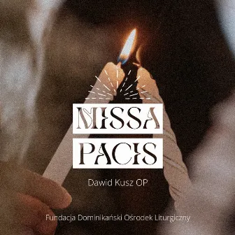 Missa Pacis by Dawid Kusz OP