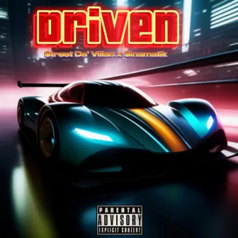 Driven by Street Da ' Villan