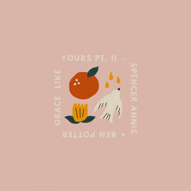 Grace Like Yours, Pt. II