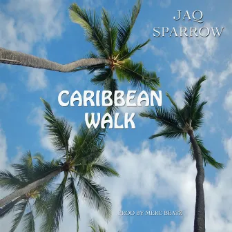 Caribbean Walk by Jaq Sparrow