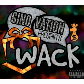 WACK by GinoVation