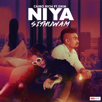 Niya Sithuwam by Cairo Rich