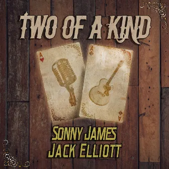 Two of a Kind: Sonny James & Jack Elliott by Jack Elliott