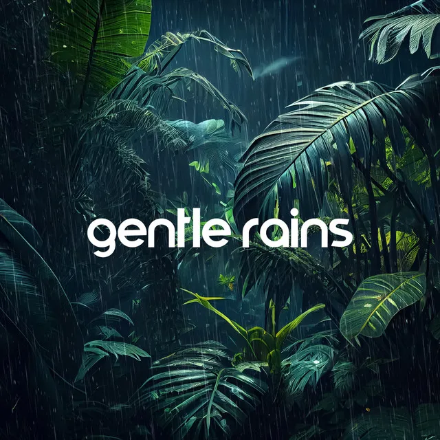 Gentle Rains – Soft Tropical Rainforest Ambience (Green Noise & Nature Sounds)