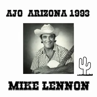 Ajo Arizona 1993 by Mike Lennon