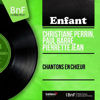 Chantons en chœur (Stereo Version) by Christiane Perrin