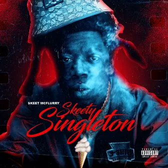 Skeety Singleton by Skeet McFlurry